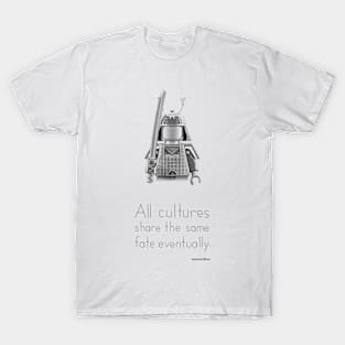 Japan - All Cultures Share the Same Fate Eventually T-Shirt